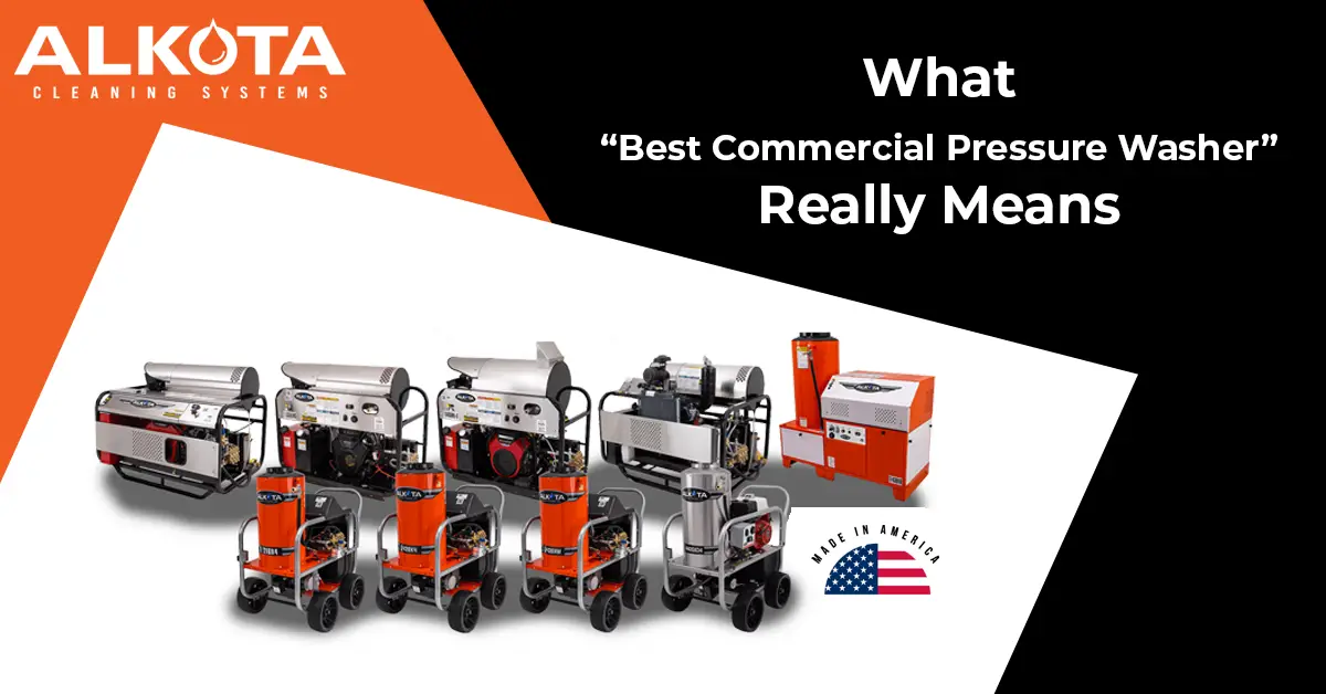Best Commercial Pressure Washer Specs Value — Alkota Engineering Analysis