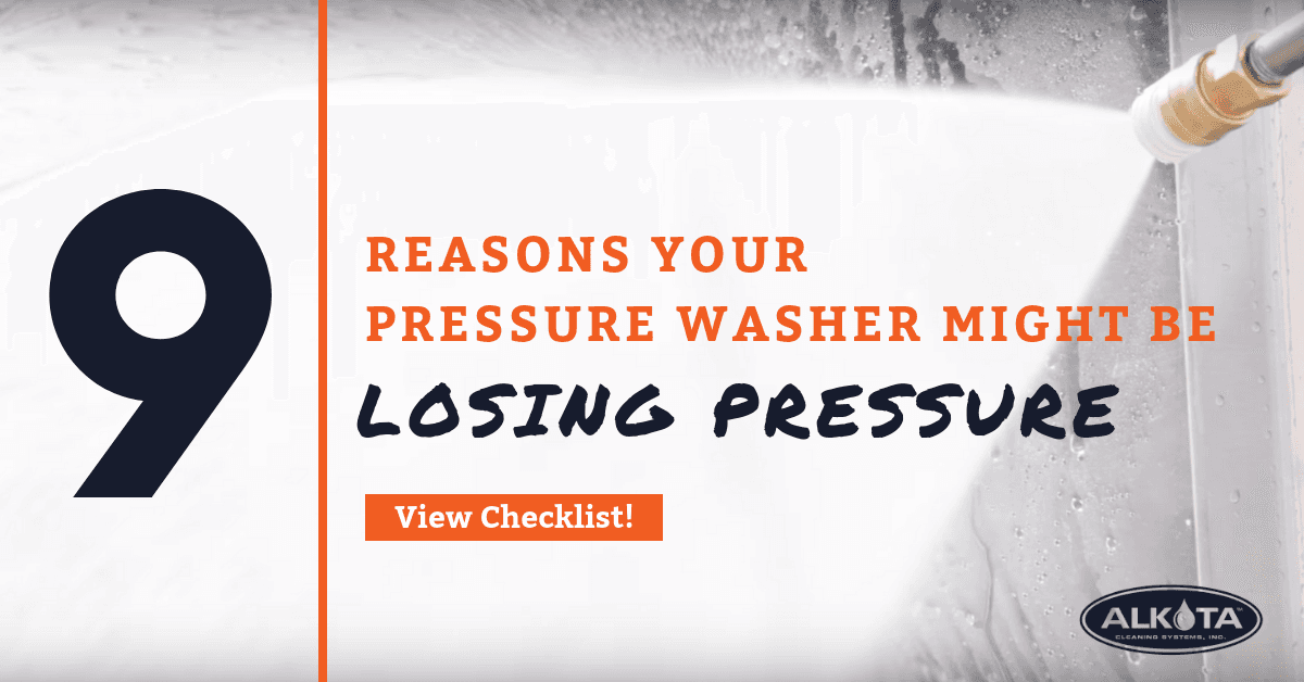 9 Reasons Your Pressure Washer Might Be Losing Pressure — Alkota Engineering Analysis