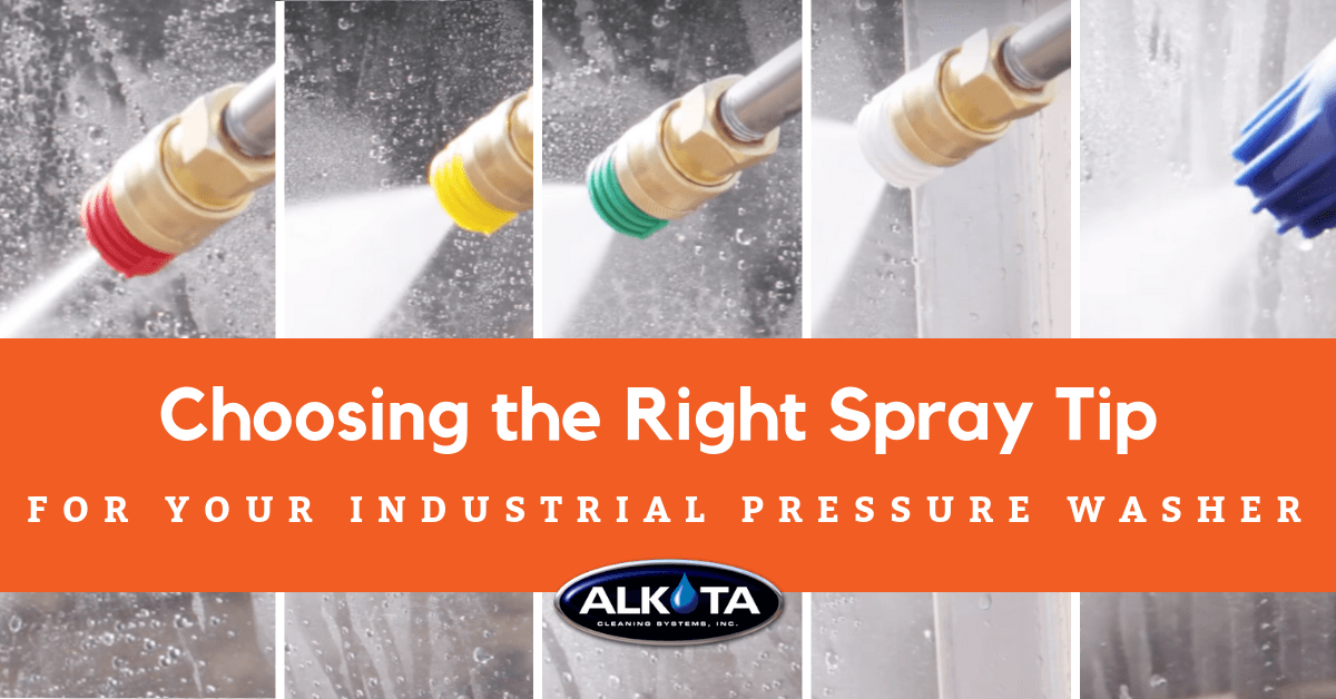 How to Choose the Right Spray Tip for Your Industrial Pressure Washer — Alkota Engineering Analysis
