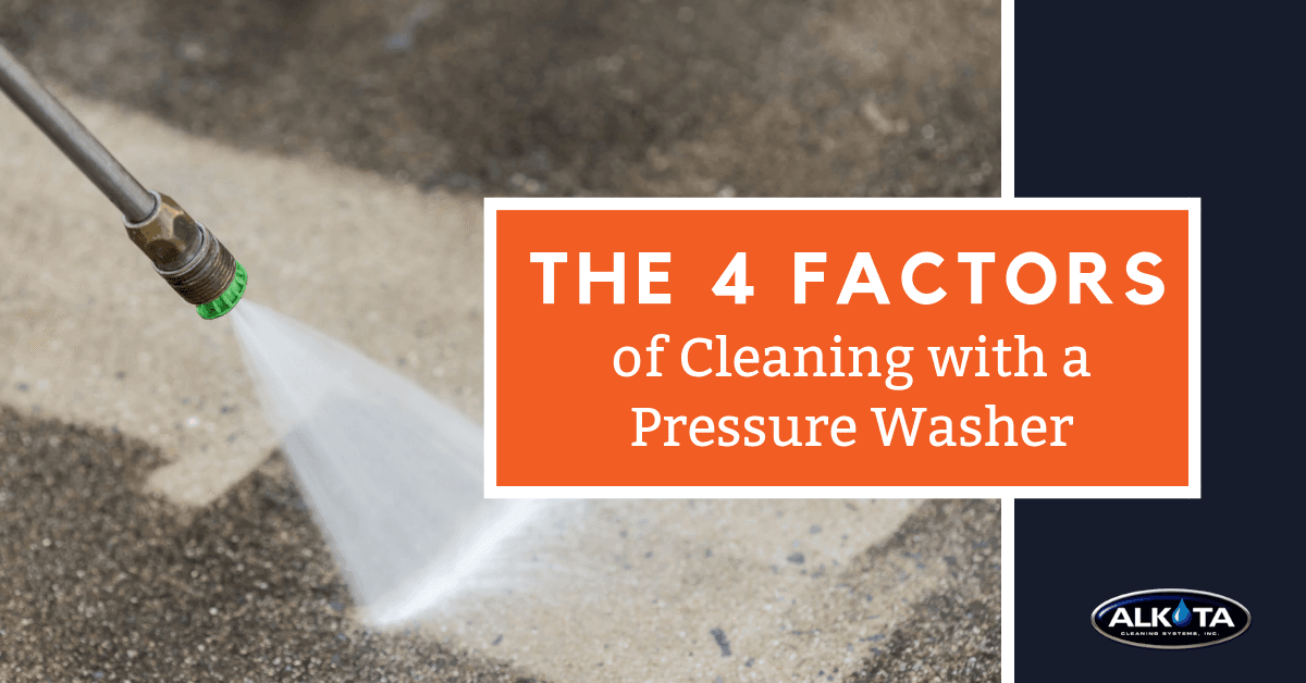 The Four Factors of Cleaning With a Pressure Washer — Alkota Engineering Analysis